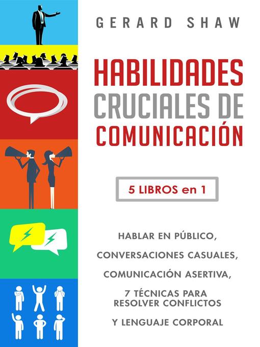 Title details for Habilidades cruciales de comunicación by Gerard Shaw - Available